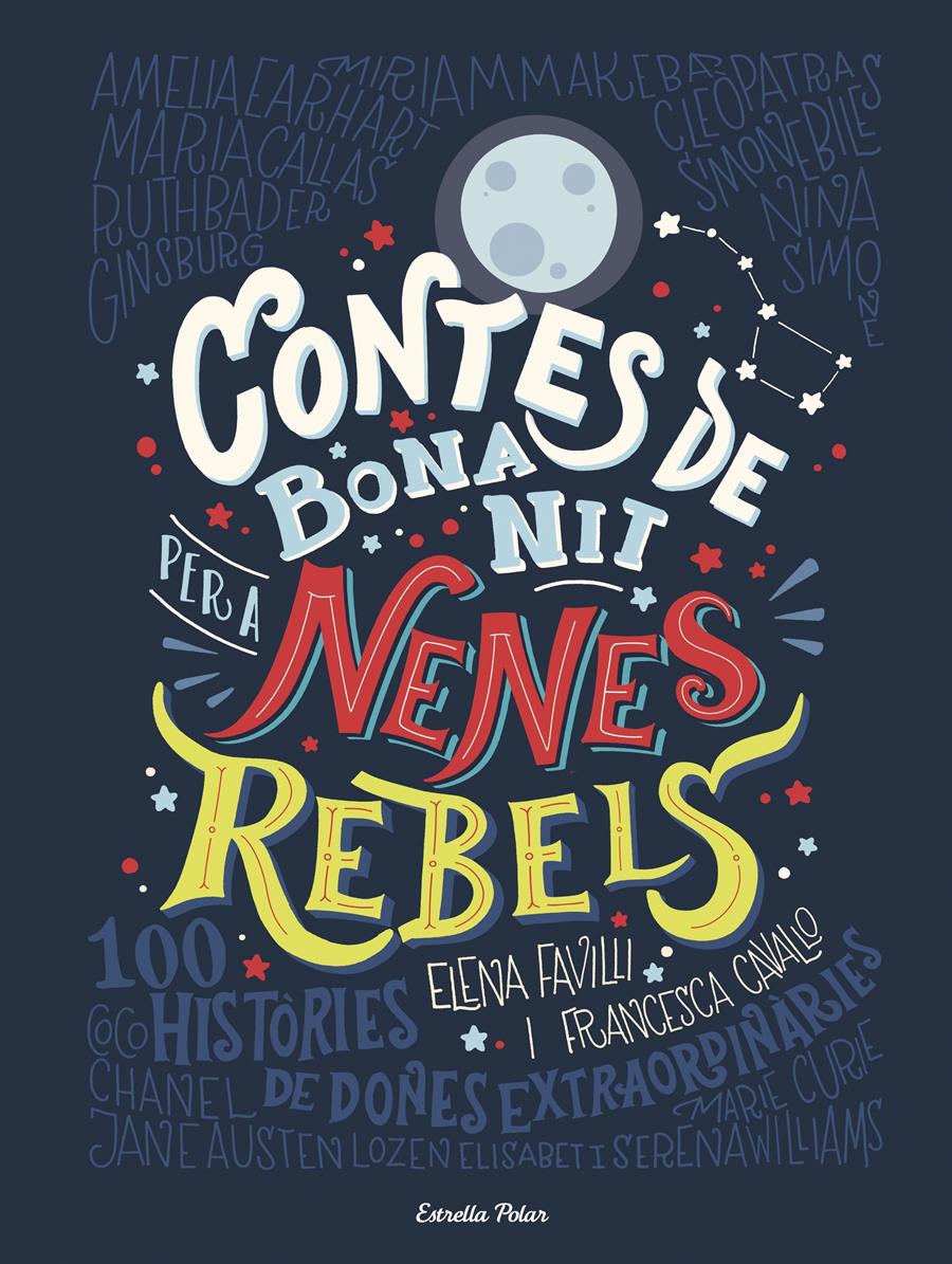 Contes de bona nit per a nenes rebels | 9788491373377 | FAVILLI, ELENA CAVALLO, FRANCESCA	  | Llibreria L'Argonauta - Llibreria de Balaguer, Lleida