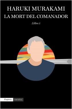 La mort del comanador | 9788417016548 | Haruki Murakami | Llibreria L'Argonauta - Llibreria de Balaguer, Lleida