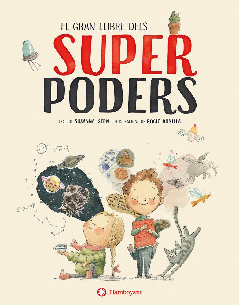 El gran llibre dels SUPERPODERS | 9788494717383	 | Isern, Susanna  Bonilla (Iustr.), Rocío | Llibreria L'Argonauta - Llibreria de Balaguer, Lleida