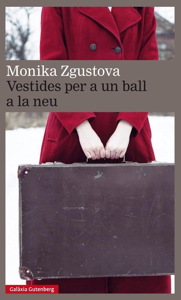 VESTIDES PER A UN BALL EN LA NEU  | 978841708217 | Monika Zgustová | Llibreria L'Argonauta - Llibreria de Balaguer, Lleida