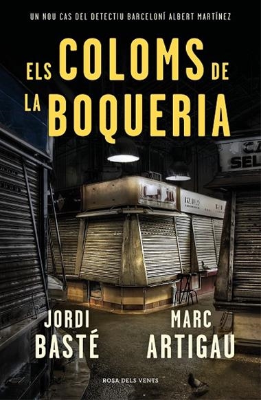 Els coloms de la boqueria | 9788416930784 | Jordi basté | Llibreria L'Argonauta - Llibreria de Balaguer, Lleida