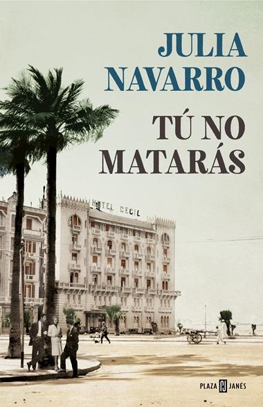 Tú no matarás | 9788401021169 | Julia Navarro | Llibreria L'Argonauta - Llibreria de Balaguer, Lleida