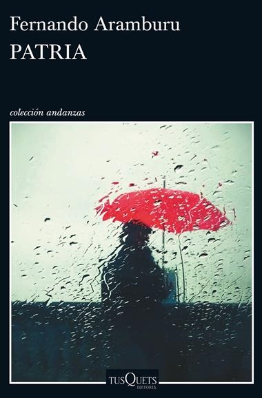 Patria | 9788490663196 | ARAMBURU, FERNANDO | Llibreria L'Argonauta - Llibreria de Balaguer, Lleida