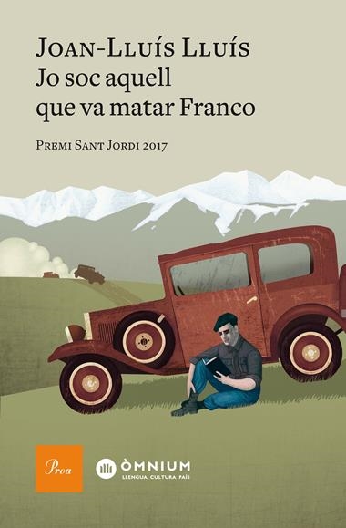Jo soc aquell que va matar Franco | 9788475887012 | Joan LLuís LLuís | Llibreria L'Argonauta - Llibreria de Balaguer, Lleida