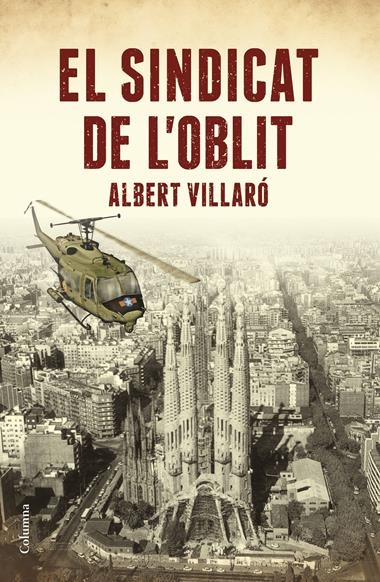 EL SINDICAT DE L'OBLIT | 9788466423519 | Albert Villaró | Llibreria L'Argonauta - Llibreria de Balaguer, Lleida